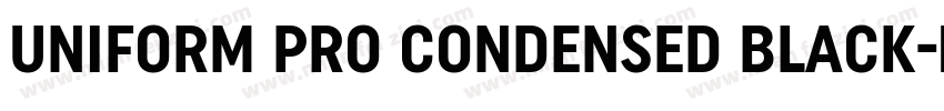 UNIFORM PRO CONDENSED BLACK字体转换